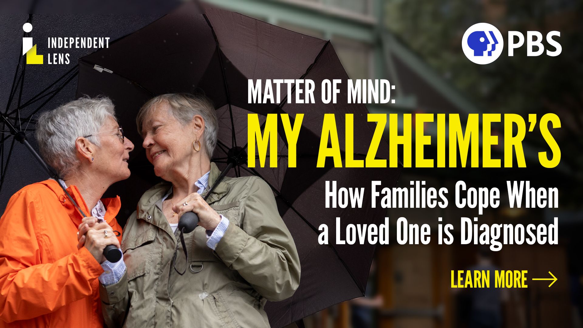 Key art for the documentary Matter of Mind: My Alzheimer's, featuring two women from the film. The documentary, about families coping with Alzheimer’s disease, aired on Independent Lens. Click to learn more.